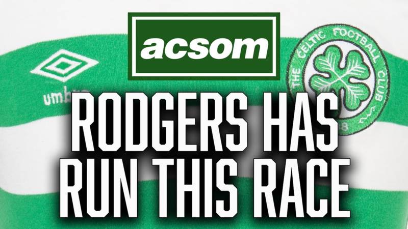 Brendan Rodgers has run this race before & knows what it takes // A Celtic State of Mind // ACSOM