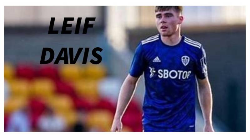 Leif Davis: New Number 3 For Celtic 2024/25 And Beyond??