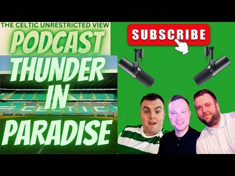 Celtic Givs Us a Magnificent 7 / Thunder in Paradise As Celtic Pump Dundee