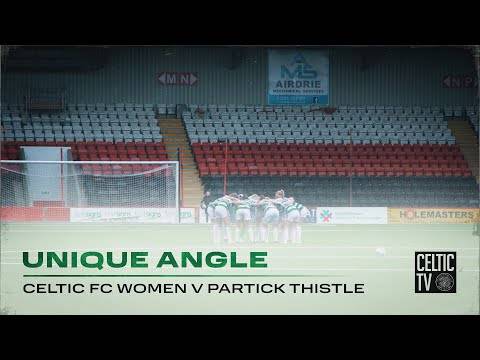 Unique Angle | Celtic FC Women 6-1 Partick Thistle | Hat-trick hero Gallacher helps Hoops to victory