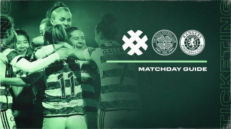 Your Celtic FC Women v Rangers Matchday Guide