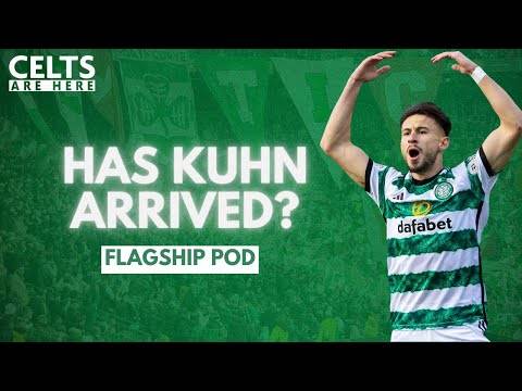 Has Kuhn Finally Arrived, Greedy Kyogo? | Celtsarehere Flagship Pod