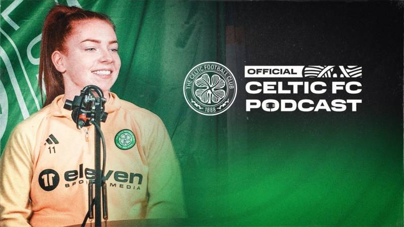 Celtic stars on the Official Celtic FC Podcast