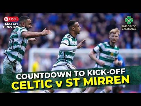 🟢 Celtic v St Mirren: Countdown To Kick-Off | LIVE Match Preview | Scottish Premiership #33