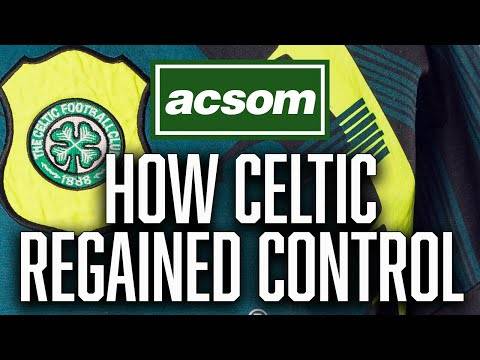 How Celtic regained control & can keep ahead in this title fight // A Celtic State of Mind // ACSOM