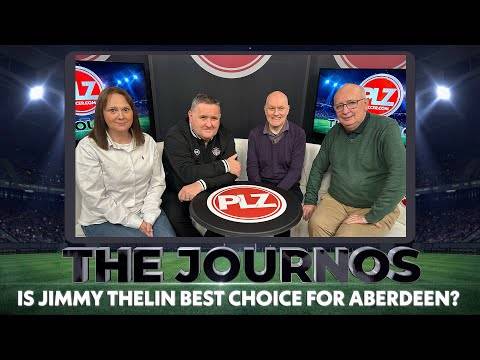 Is Jimmy Thelin Best Choice for Aberdeen? I The Journos