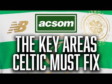 The key areas in the side that Rodgers must fix for double push // A Celtic State f Mind // ACSOM