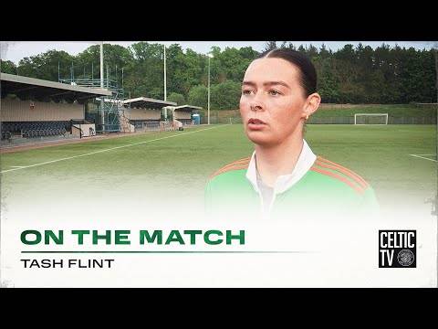 Tash Flint On the Match | Hearts 1-3 Celtic FC Women | Ghirls maintain advantage at Top!