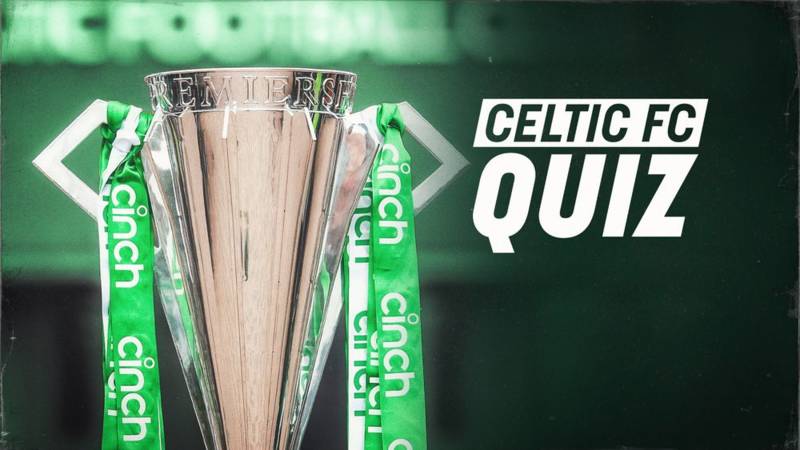 Celtic FC Quiz: Celtic v St Mirren