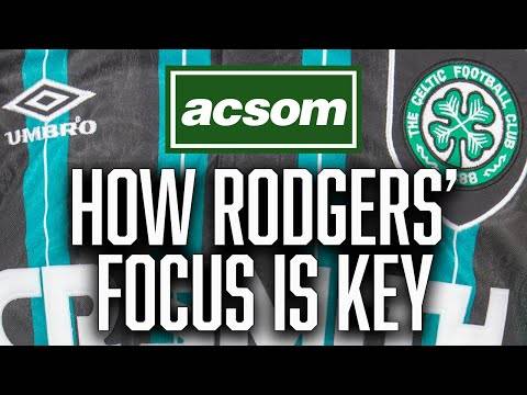 How Rodgers will keep his side focussed and calm for season’s finale ACSOM A Celtic State of Mind