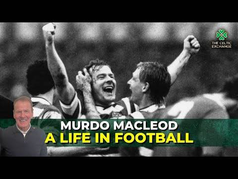 Murdo MacLeod | A Life In Football, A Life In Celtic