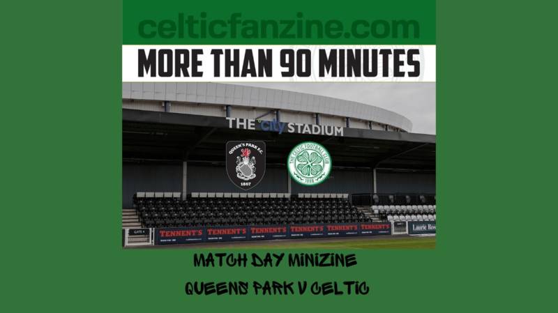 Queens Park v CELTIC Matchday Minizine