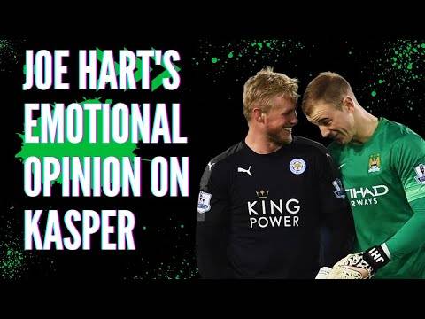 Joe Hart’s Emotional Opinion on Kasper Schmeichel