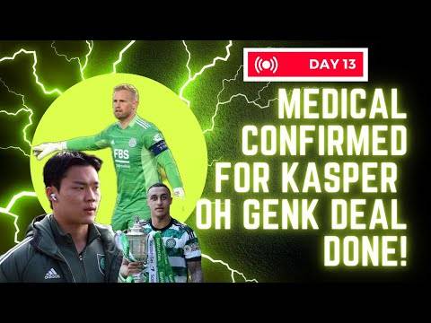 Kasper Schmeichel Celtic Medical Confirmed! ‘ Oh Deal to Genk Done | Celtic Set for 2Nd Bid for Idah