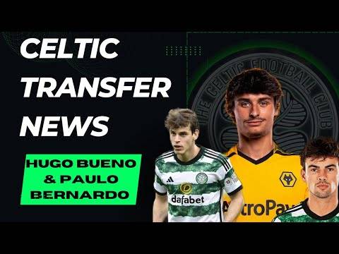 Celtic in Talks with for a Left Back! | Paulo Bernardo Deal Confirmed | Celtic Transfer Talk