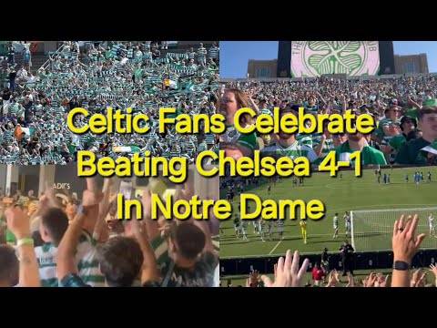 Celtic Fans Celebrating Beating Chelsea 4-1 In Notre Dame