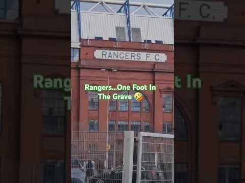 Rangers...One Foot In The Grave #rangersfamily #rangersfc #celticfc #celtic #rangers #spfl #football