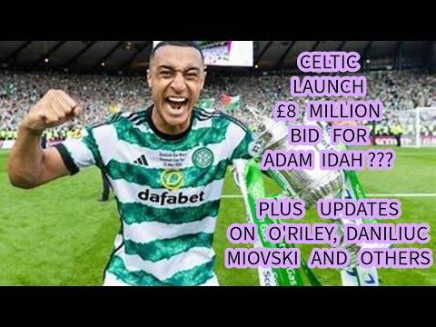 Celtic Launch £8 Million Bid For Idah?? Plus Updates on Daniliuc, Miovski, O’Riley and Others