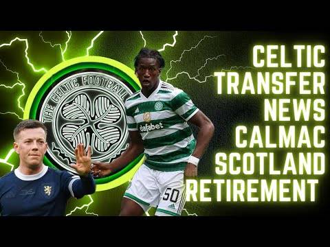 Celtic Transfer News | Bosun Lawal to Stoke City| Calmac International Retirement