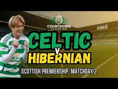 Celtic v Hibs | Countdown To Kick-Off | Scottish Premiership Matchday 2