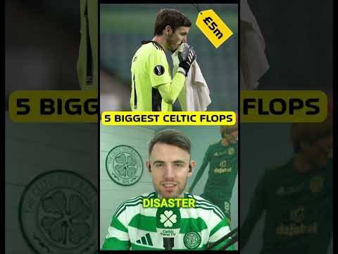 🤔 Top 5 Biggest Flops in #CelticFC History