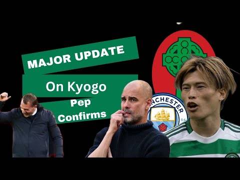 Major Update on Kyogo to Man City | Pep Guardiola Confirms No More Signings!