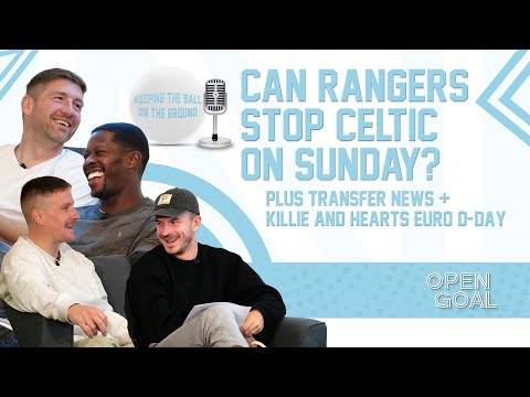 CAN RANGERS STOP CELTIC? TRANSFER NEWS, KILLIE & HEARTS EURO D-DAY| Keeping The Ball On The Ground