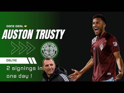 Welcome to Celtic Auston Trusty! | Deal Done Finally! | Celtic Transfer News