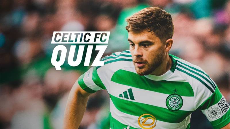 Celtic FC Quiz: Celtic v Rangers