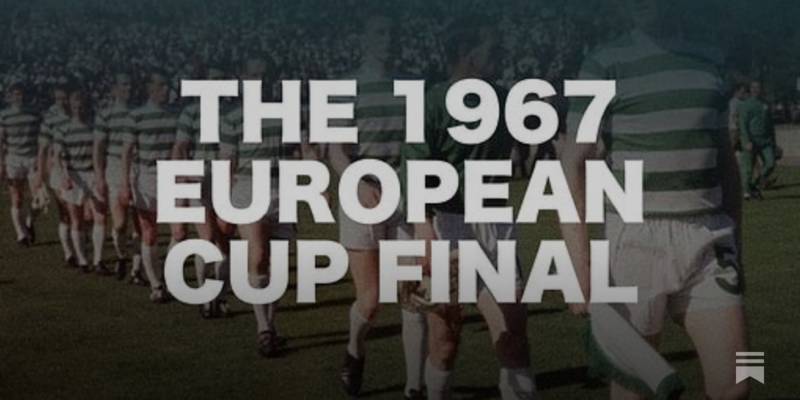 A HUDDLE BREAKDOWN SPECIAL: The 1967 European Cup Final