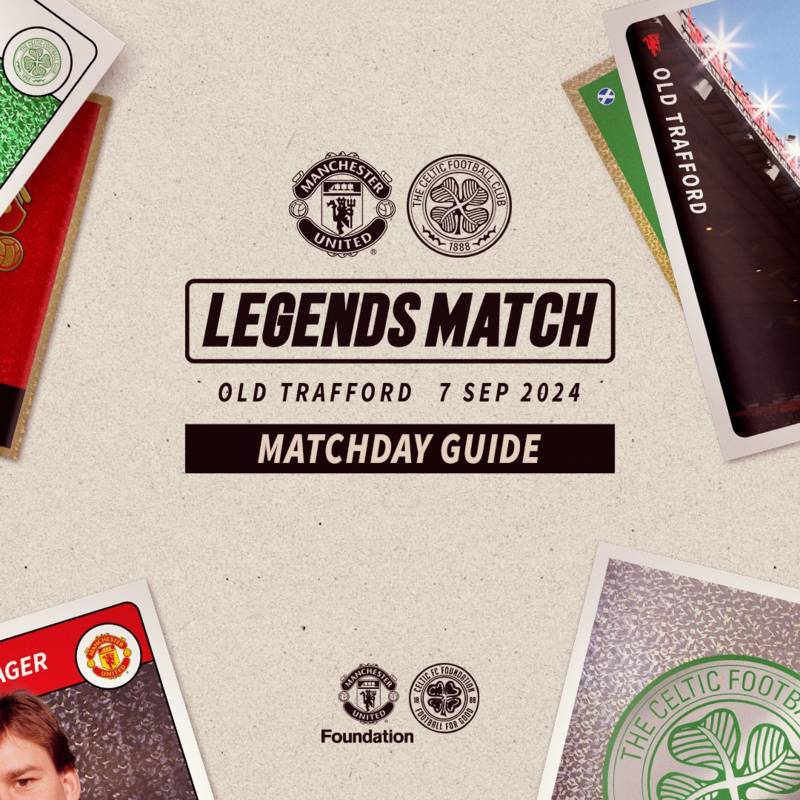 Manchester United Legends v Celtic Legends Matchday Guide