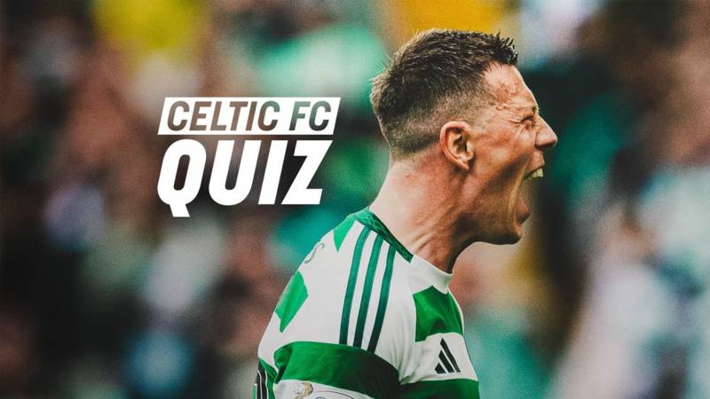 Celtic FC Quiz: Celtic v Hearts