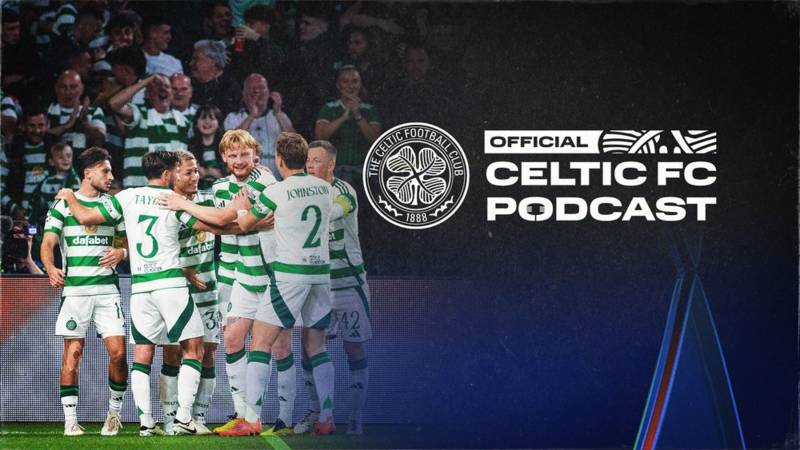 Bonus Champions League podcast: Sensational Celtic win 5-1 in UCL opener!