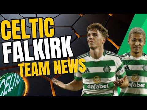 Celtic V Falkirk Team News