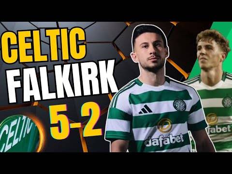 Celtic Vs Falkirk It wasn’t that EASY