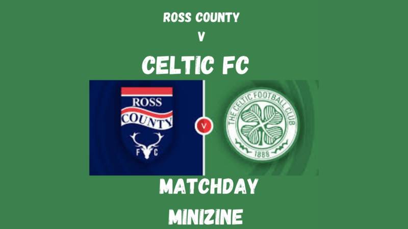 Ross County v CELTIC F.C. Matchday Minizine