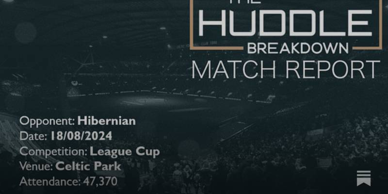 Celtic 3, Hibernian 1 – 18th August, 2024