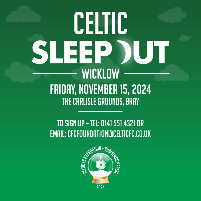 Register now and join Celtic FC Foundation’s Wicklow Sleep Out event