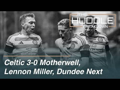 Motherwell vs Celtic | Lennon Miller | The Back Four | Dundee Preview