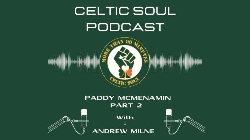 CELTIC SOUL PODCAST | PADDY McMENAMIN PART 2 | The Burning of Long Kesh, The Wolfe Tones 60 Years On