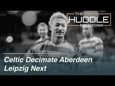 Celtic Humble Aberdeen | Champs League vs Leipzig