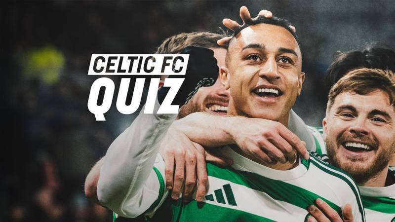 Celtic FC Quiz: Celtic v Club Brugge