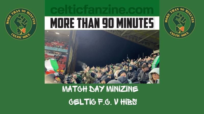 More than 90 Minutes CELTIC F.C. v Hibs Matchday Minizine