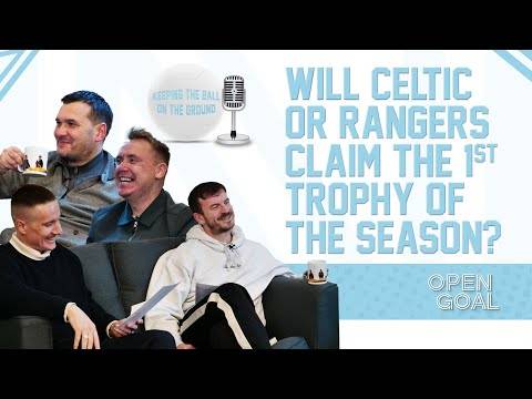 🏆⚽️ WILL CELTIC OR RANGERS CLAIM THE 1st TROPHY OF THE SEASON? | Keeping The Ball On The Ground