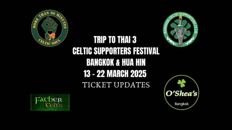 Thailand Celtic Supporters Festival Ticket Update