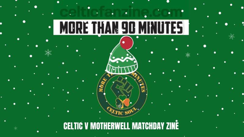 Celtic V Motherwell Matchday Zine