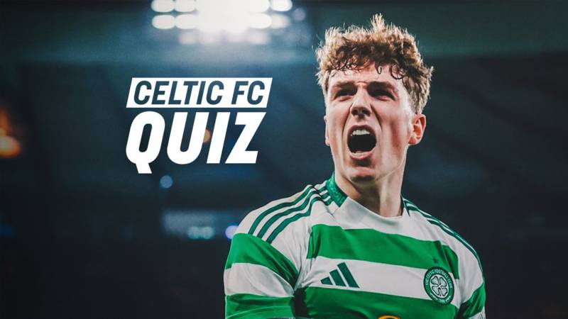 Celtic FC Quiz | Celtic v St Johnstone