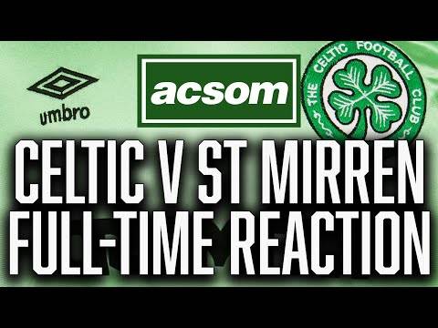 CELTIC v St Mirren // LIVE Full-Time Reaction // A Celtic State of Mind // ACSOM