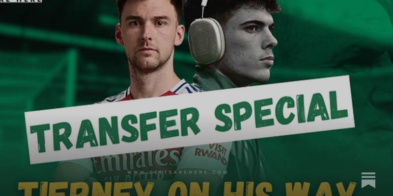 Bonus Video: Kieran Tierney to Celtic Deal CLOSE