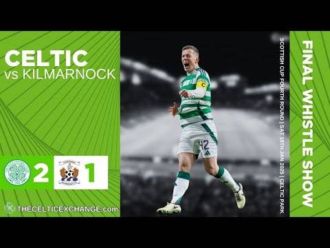 Celtic Knock Kilmarnock Out The Cup | Are We Now In Good Shape For Young Boys Clash?